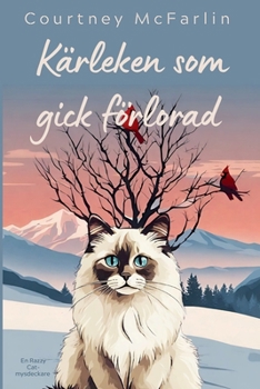 Kärleken som gick förlorad (En Razzy Cat-Mysdeckare) (Swedish Edition)
