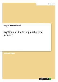 Paperback SkyWest and the US regional airline industry Book