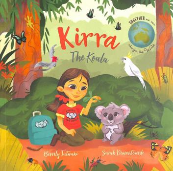 Paperback Kirra the Koala (Together We Can Change the World) Book