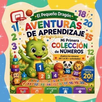 El Pequeño Dragón: Aventuras de Aprendizaje - Mi Primera Colección de Números (Spanish Edition)