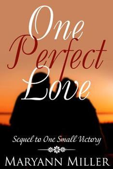 Paperback One Perfect Love: Sequel to One Small Victory Book