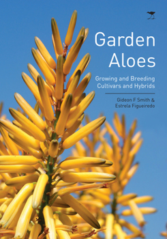 Paperback Garden Aloes: Growing and Breeding Cultivars and Hybrids Book