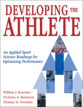 Paperback Developing the Athlete: An Applied Sport Science Roadmap for Optimizing Performance Book