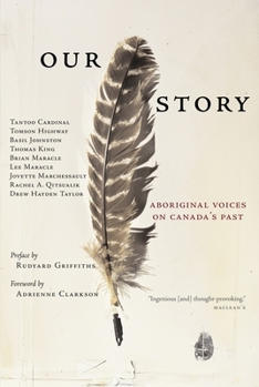 Paperback Our Story: Aboriginal Voices on Canada's Past Book
