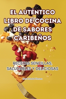 Paperback El Auténtico Libro de Cocina de Sabores Caribeños [Spanish] Book