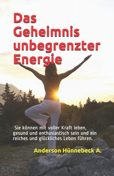 Paperback Das Geheimnis unbegrenzter Energie [German] Book