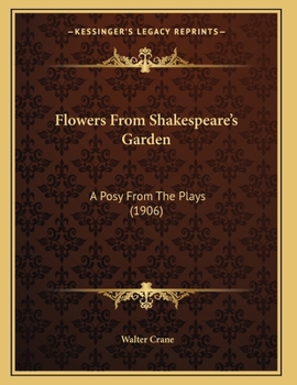 Paperback Flowers From Shakespeare's Garden: A Posy From The Plays (1906) Book