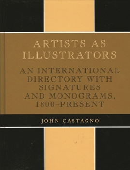 Hardcover Artists as Illustrators: An International Directory with Signatures and Monograms, 1800-Present Book