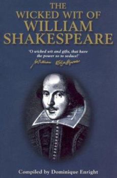 Hardcover The Wicked Wit of William Shakespeare (The Wicked Wit of series) Book