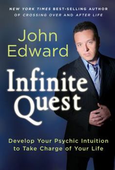 Hardcover Infinite Quest: Develop Your Psychic Intuition to Take Charge of Your Life Book
