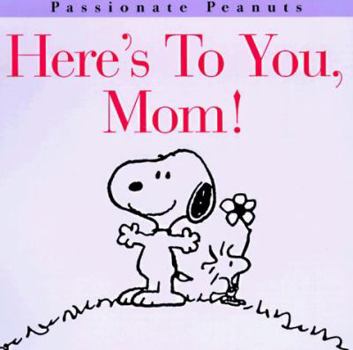 Hardcover Here's to You, Mom (Peanuts) Book