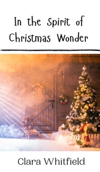 Hardcover In the Spirit of Christmas Wonder Book