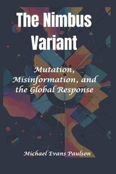 Paperback The Nimbus Variant: Mutation, Misinformation, and the Global Response Book