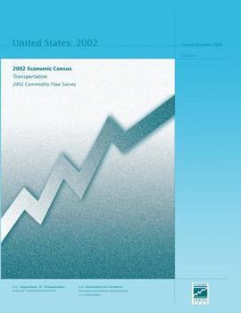 Paperback 2002 Economic Census: Transportation 2002 Commodity Flow Survey Book