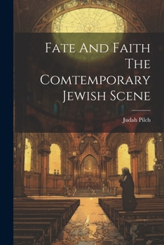 Paperback Fate And Faith The Comtemporary Jewish Scene Book