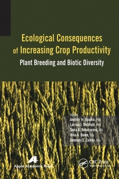 Paperback Ecological Consequences of Increasing Crop Productivity: Plant Breeding and Biotic Diversity Book