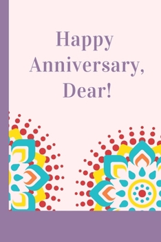 Happy Anniversary Dear: Love | Sassy Anniversary Journal | Happy Anniversary | Pet Parents | Animal Lover | Dog | Cat | Gift Under 10 | 6X9 | Punny Keepsake