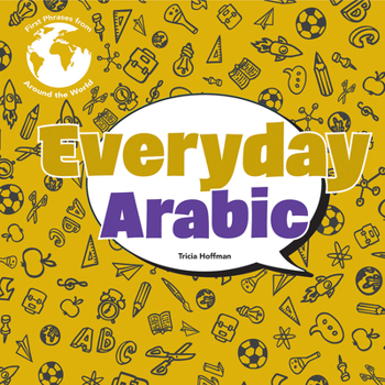 Everyday Arabic (First Phrases from Around the World: Set 2)