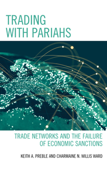 Hardcover Trading with Pariahs: Trade Networks and the Failure of Economic Sanctions Book