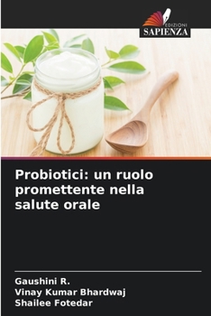 Paperback Probiotici: un ruolo promettente nella salute orale [Italian] Book