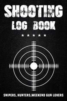 Paperback Shooting Log Book - data log: Handloading Logbook, Target, Target Diagrams, Range Shooting Book, Shooting Data Book, shooting log book Notebook Book