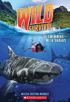 Paperback Swimming with Sharks (Wild Survival #2): Volume 2 Book