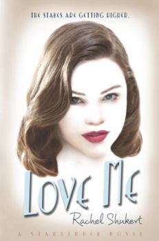 Love Me - Book #2 of the Starstruck