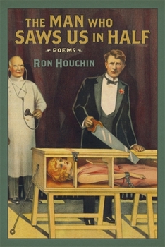 Paperback The Man Who Saws Us in Half: Poems Book