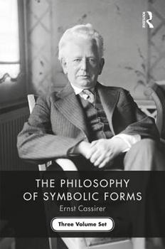 Hardcover The Philosophy of Symbolic Forms: Three Volume Set Book
