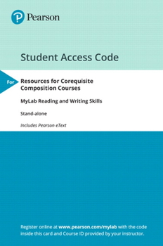 Misc. Mylab Reading and Writing Skills -- Access Card -- For Resources for Corequisite Composition Courses Book