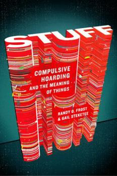 Hardcover Stuff: Compulsive Hoarding and the Meaning of Things Book