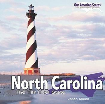 North Carolina: The Tar Heel State - Book  of the Our Amazing States