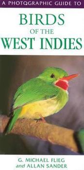A Photographic Guide to Birds of the West Indies
