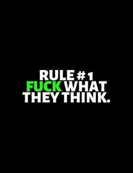 Rule No. 1 Fuck What They Think : lined professional notebook/Journal. A perfect inspirational gifts for friends and coworkers under 10 dollars: ... - Perfectly Sized 8.5x11" - 120 Pages