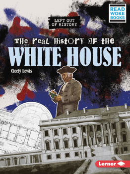 Paperback The Real History of the White House Book