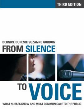 Paperback From Silence to Voice: What Nurses Know and Must Communicate to the Public Book