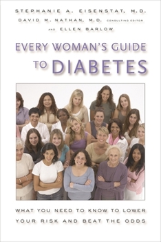 Paperback Every Woman's Guide to Diabetes: What You Need to Know to Lower Your Risk and Beat the Odds Book