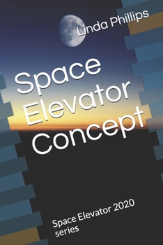 Paperback Space Elevator Concept: Space Elevator 2020 series Book