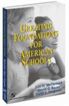 Paperback Creating Foundations for American Schools Book