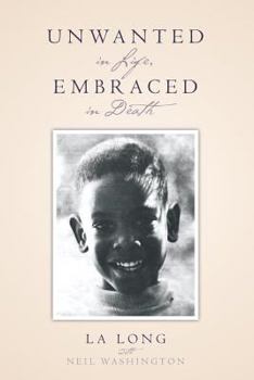 Paperback Unwanted in Life, Embraced in Death Book