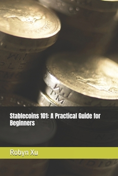 Paperback Stablecoins 101: A Practical Guide for Beginners Book