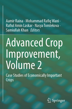 Paperback Advanced Crop Improvement, Volume 2: Case Studies of Economically Important Crops Book