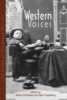 Paperback Western Voices: 125 Years of Colorado Writing Book