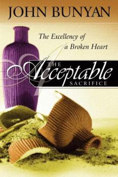 Paperback The Acceptable Sacrifice: The Excellency of a Broken Heart Book