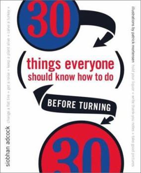 Paperback 30 Things Everyone Should Know How to Do Before Turning 30 Book