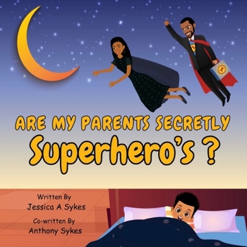 Paperback Are My Parents Secretly SUPERHERO'S ? Book
