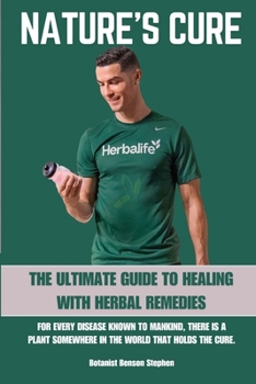 Paperback Nature's Cure Herbalife: The Ultimate Guide to Healing with Herbal Remedies Book