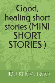 Paperback Good, healing short stories (MINI SHORT STORIES ) Book