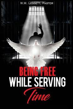 Paperback Being Free While Serving Time: none Book