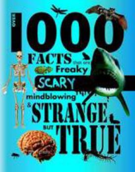 Hardcover Parragon Over 1000 Facts Strange But True Book